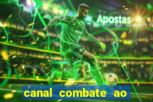 canal combate ao vivo multi canais